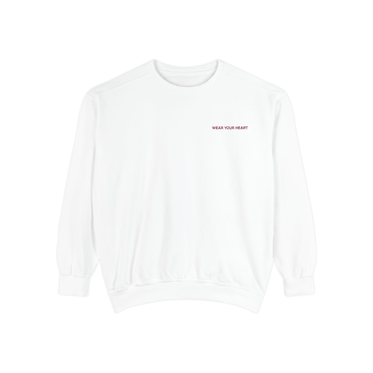 Dyed Sweatshirt -" WEAR YOUR HEART"