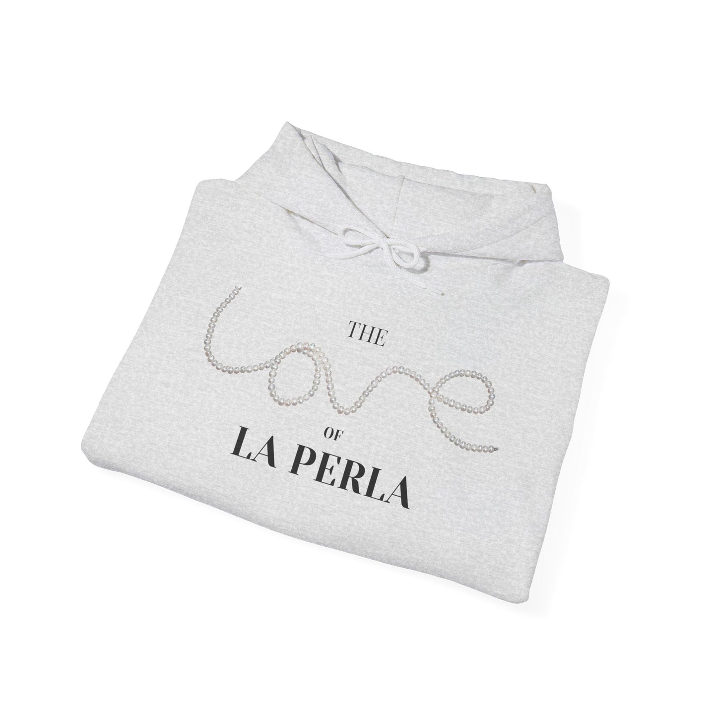 The LOVE of La PERLA Hoodie
