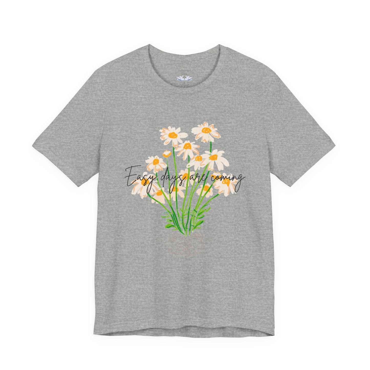 Easy Days Are Coming tee