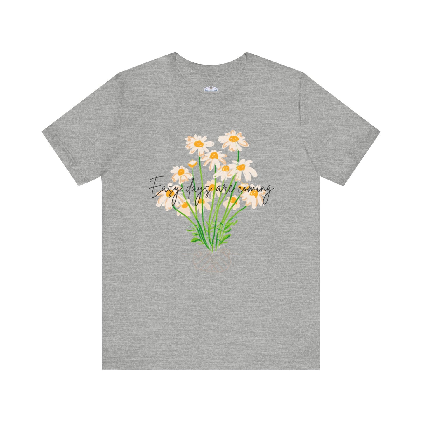 Easy Days Are Coming tee