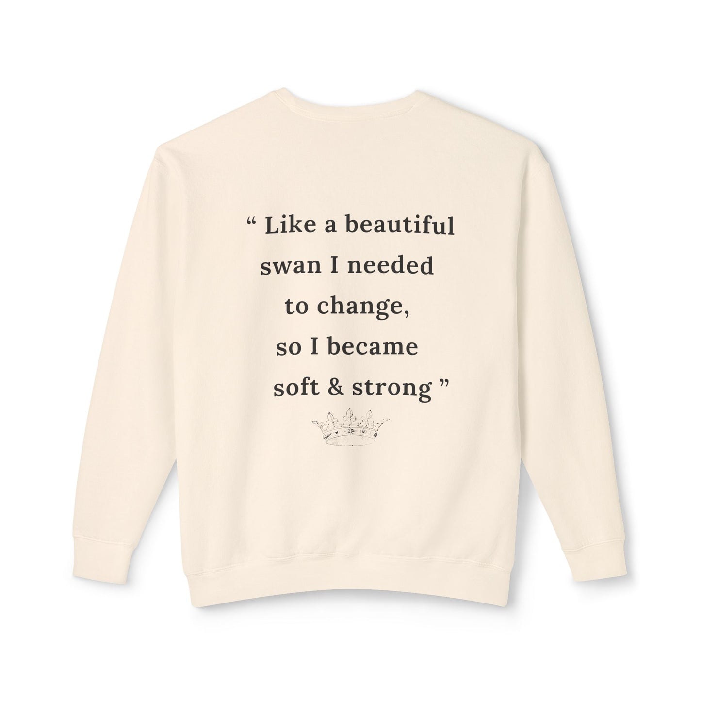 Elegant Swan Quote Sweatshirt - Soft & Strong Lightweight Crewneck