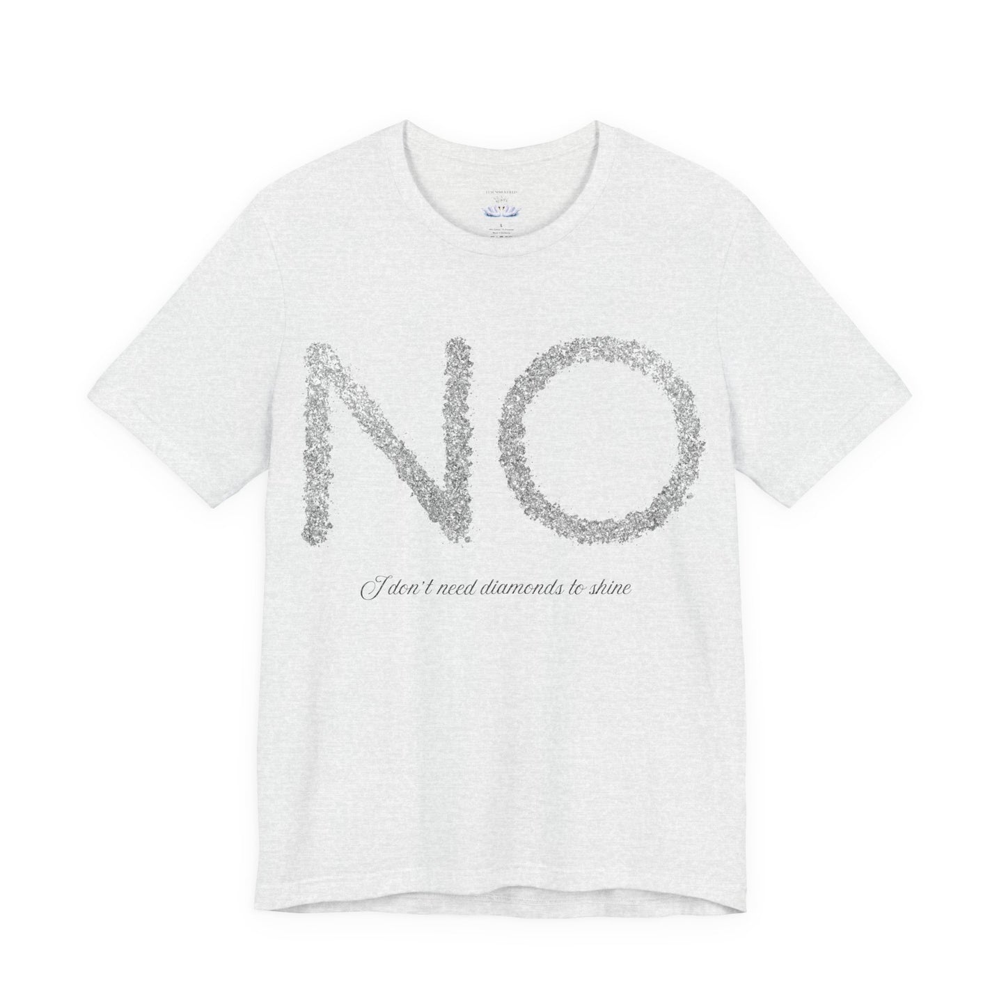 NO Diamonds Quote Unisex Jersey Tee - Casual Wear for Confident Individuals