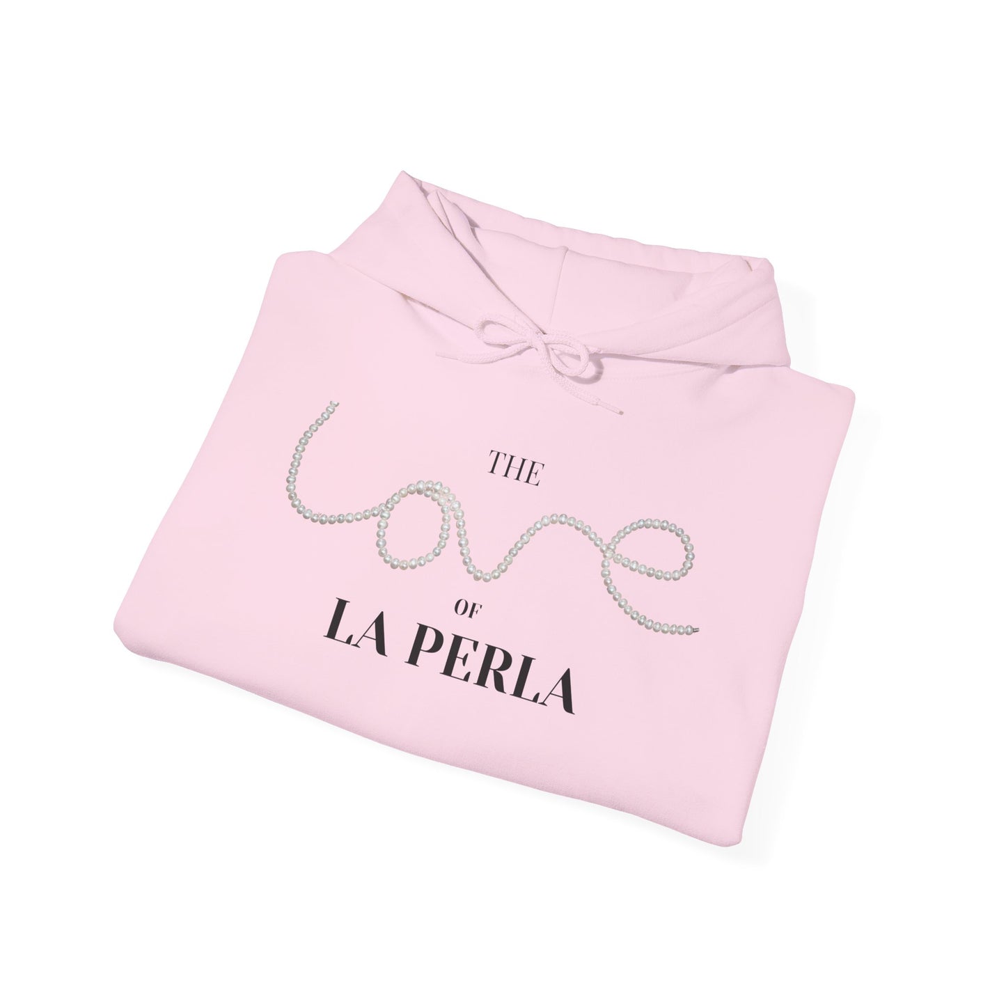 The LOVE of La PERLA Hoodie
