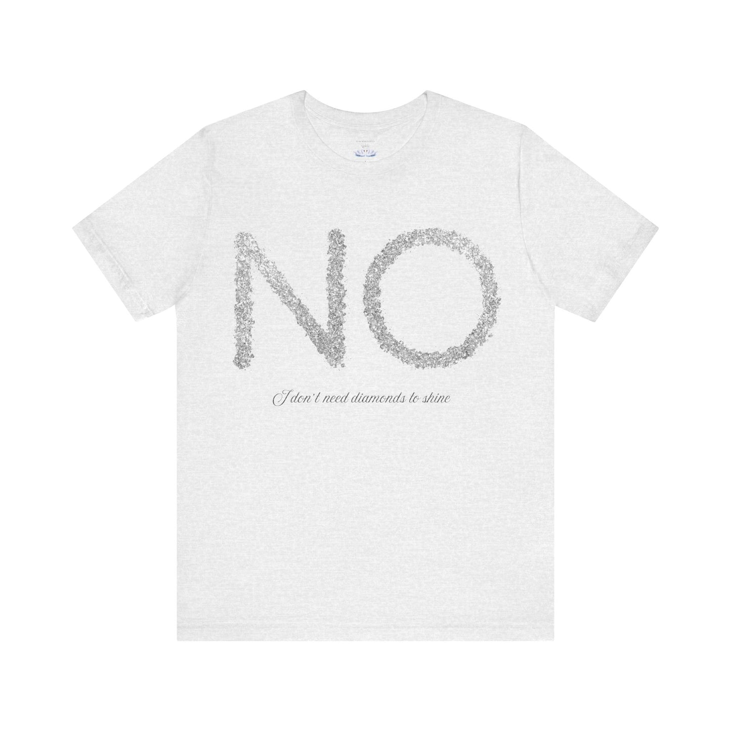 NO Diamonds Quote Unisex Jersey Tee - Casual Wear for Confident Individuals