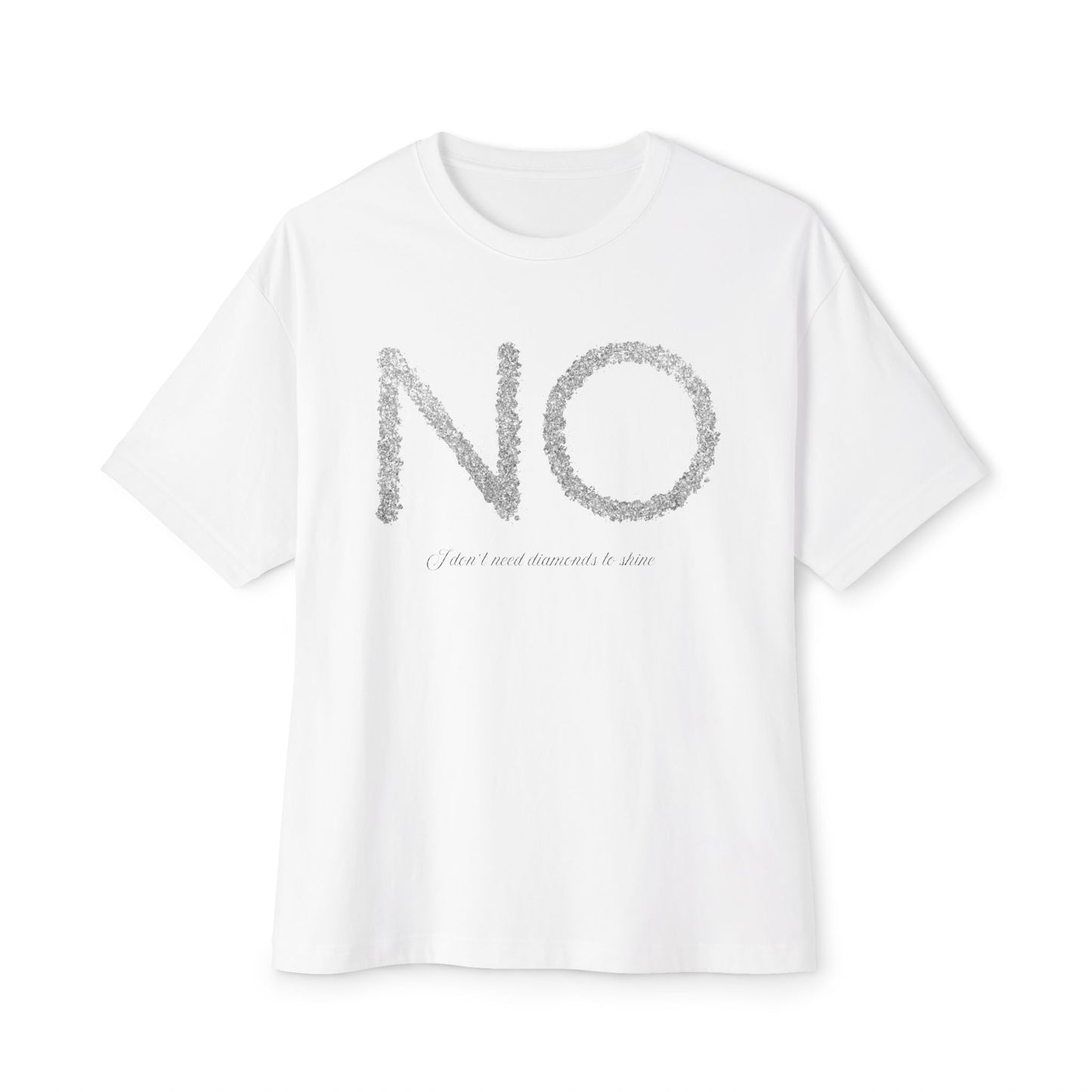 'I don't need diamonds' T