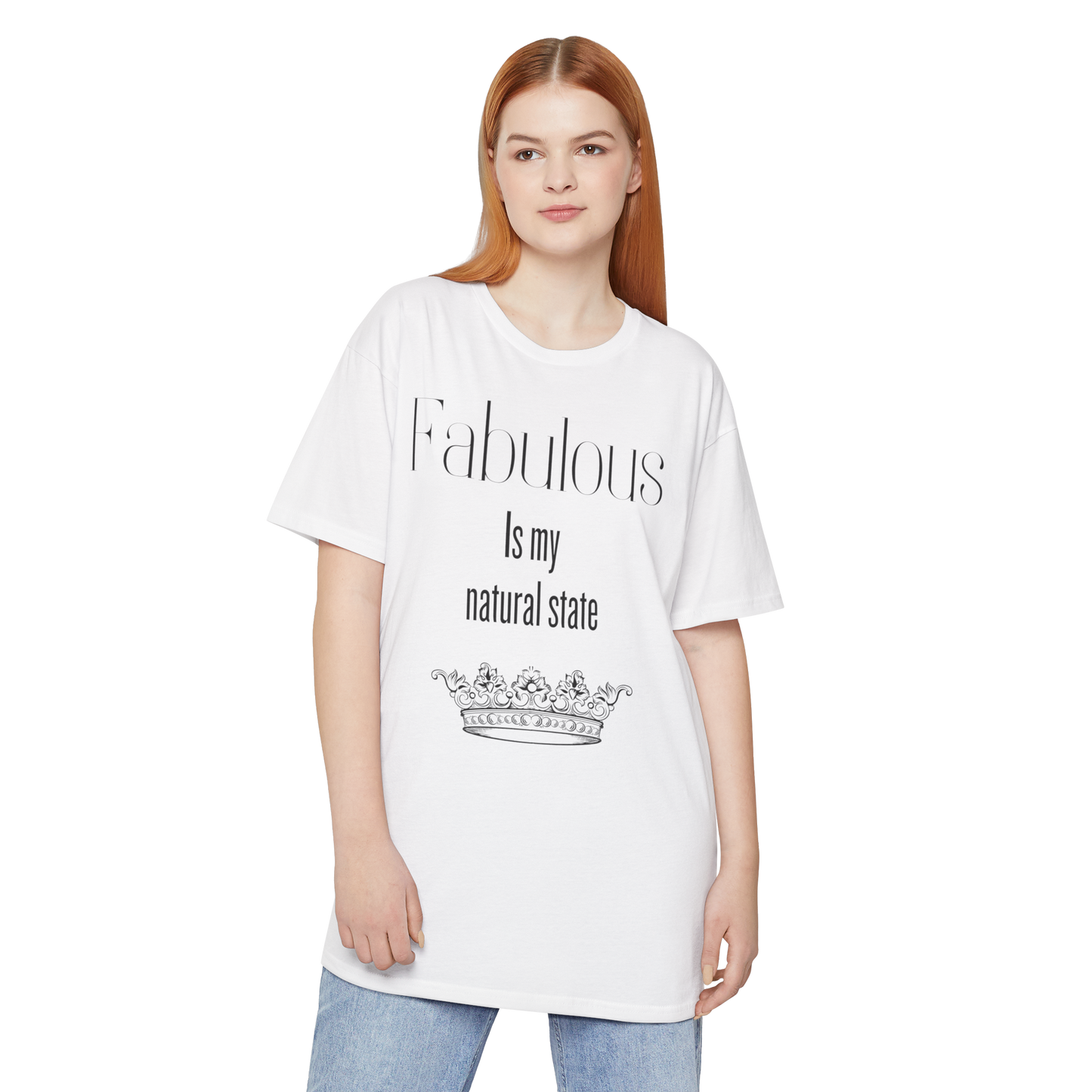 Long Tee - Fabulous is my natural state