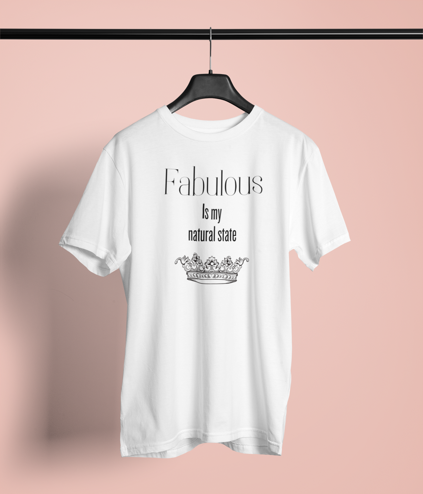 Long Tee - Fabulous is my natural state