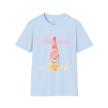 Softstyle T-Shirt 'I Deserve a Break' - Unisex