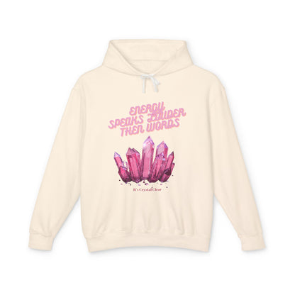 Energy Speaks Louder Then Words Hoodie