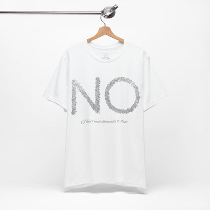 NO Diamonds Quote Unisex Jersey Tee - Casual Wear for Confident Individuals