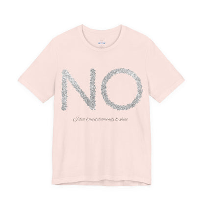 NO Diamonds Quote Unisex Jersey Tee - Casual Wear for Confident Individuals