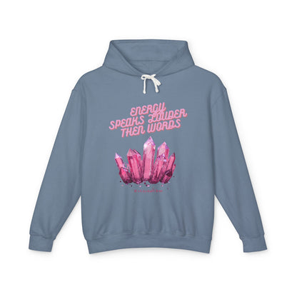 Energy Speaks Louder Then Words Hoodie