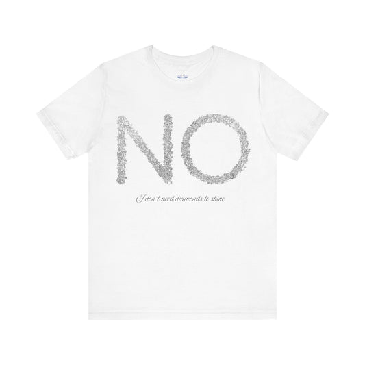 NO Diamonds Quote Unisex Jersey Tee - Casual Wear for Confident Individuals