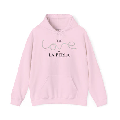 The LOVE of La PERLA  Hoodie