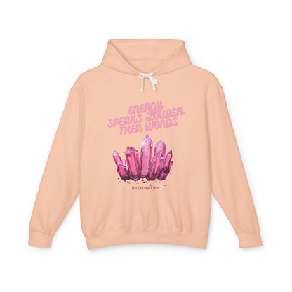 Energy Speaks Louder Then Words Hoodie