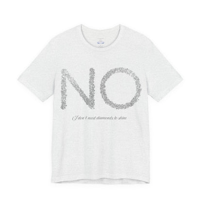 NO Diamonds Quote Unisex Jersey Tee - Casual Wear for Confident Individuals