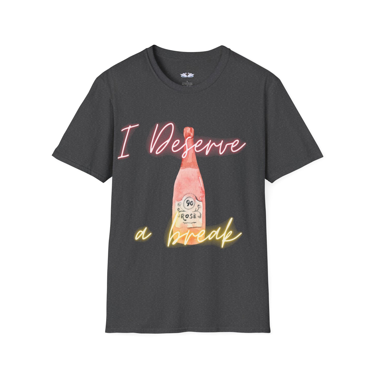 Softstyle T-Shirt 'I Deserve a Break' - Unisex