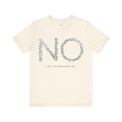 NO Diamonds Quote Unisex Jersey Tee - Casual Wear for Confident Individuals