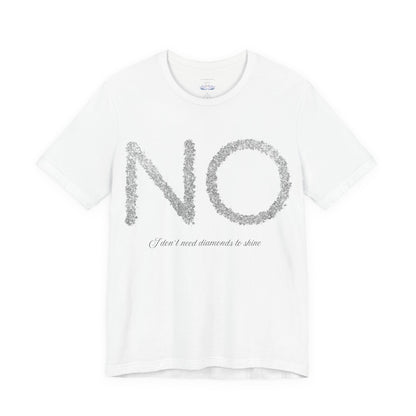 NO Diamonds Quote Unisex Jersey Tee - Casual Wear for Confident Individuals