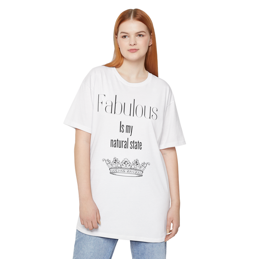Long Tee - Fabulous is my natural state