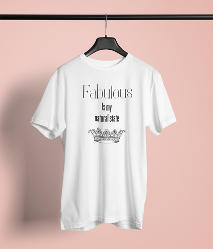 Long Tee - Fabulous is my natural state